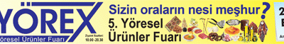 YÖREX YÖRESEL ÜRÜNLER FUARI